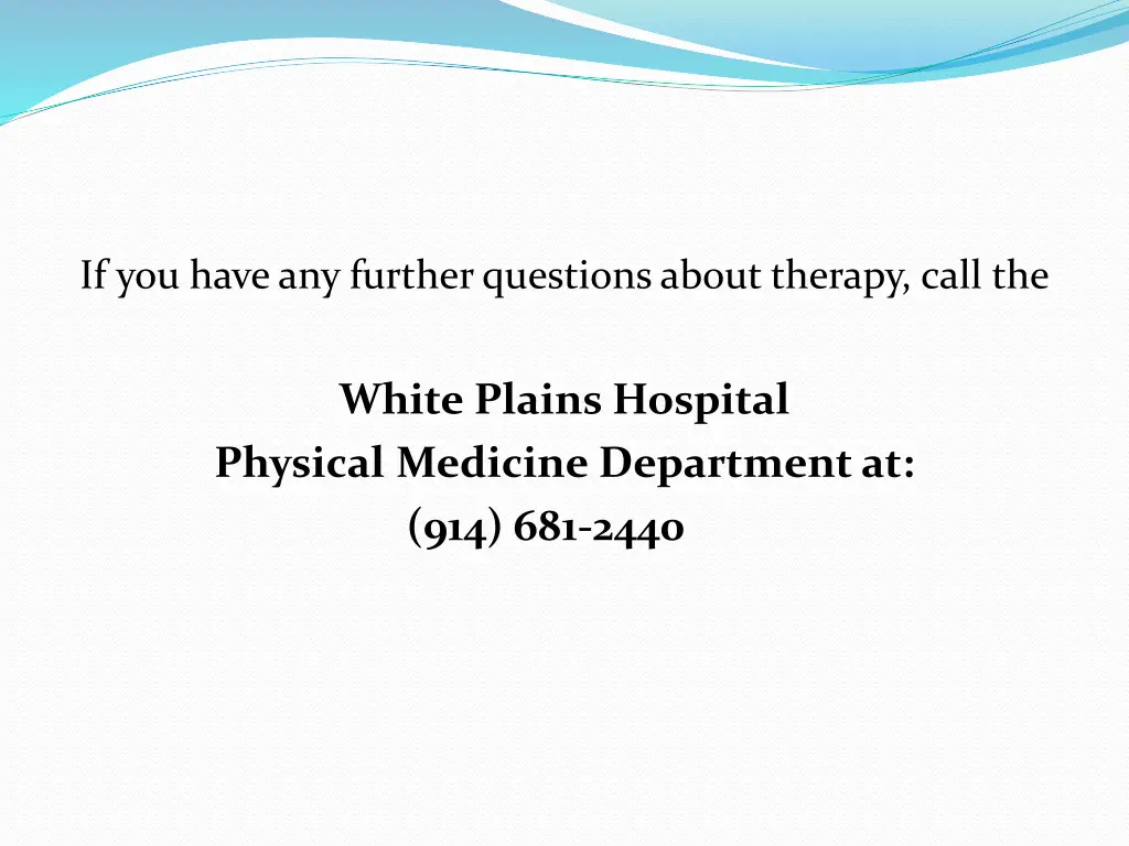 if you have any further questions about therapy