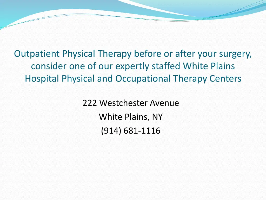 outpatient physical therapy before or after your