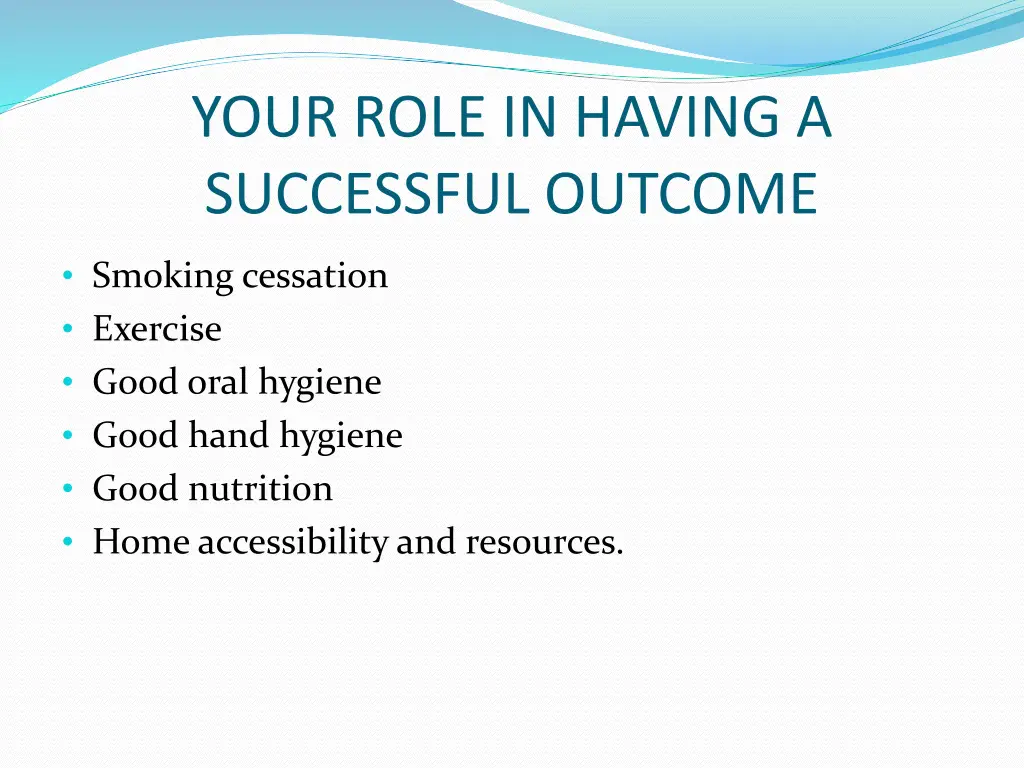 your role in having a successful outcome