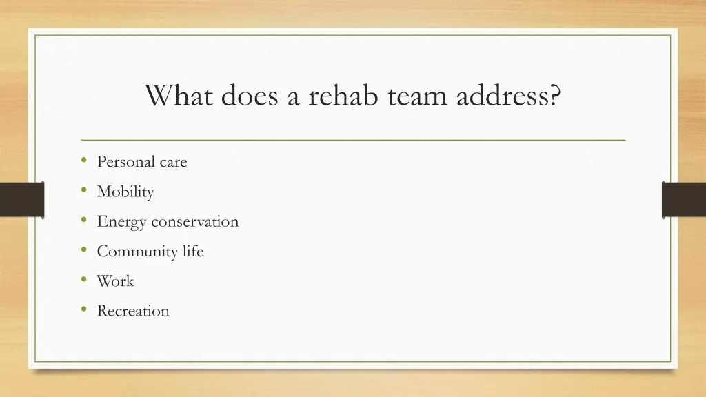 what does a rehab team address