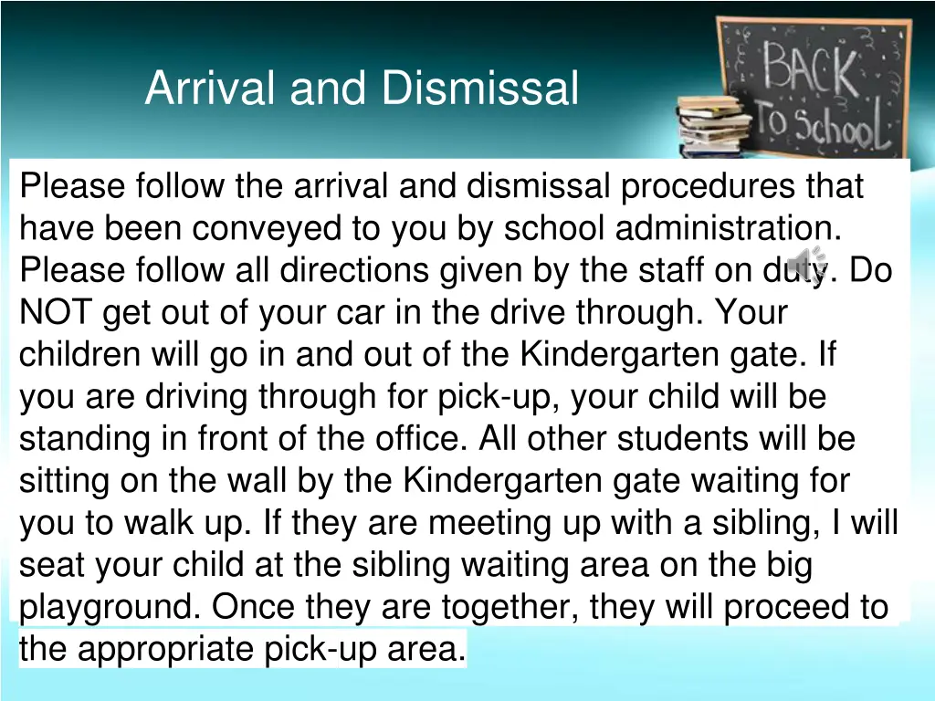 arrival and dismissal