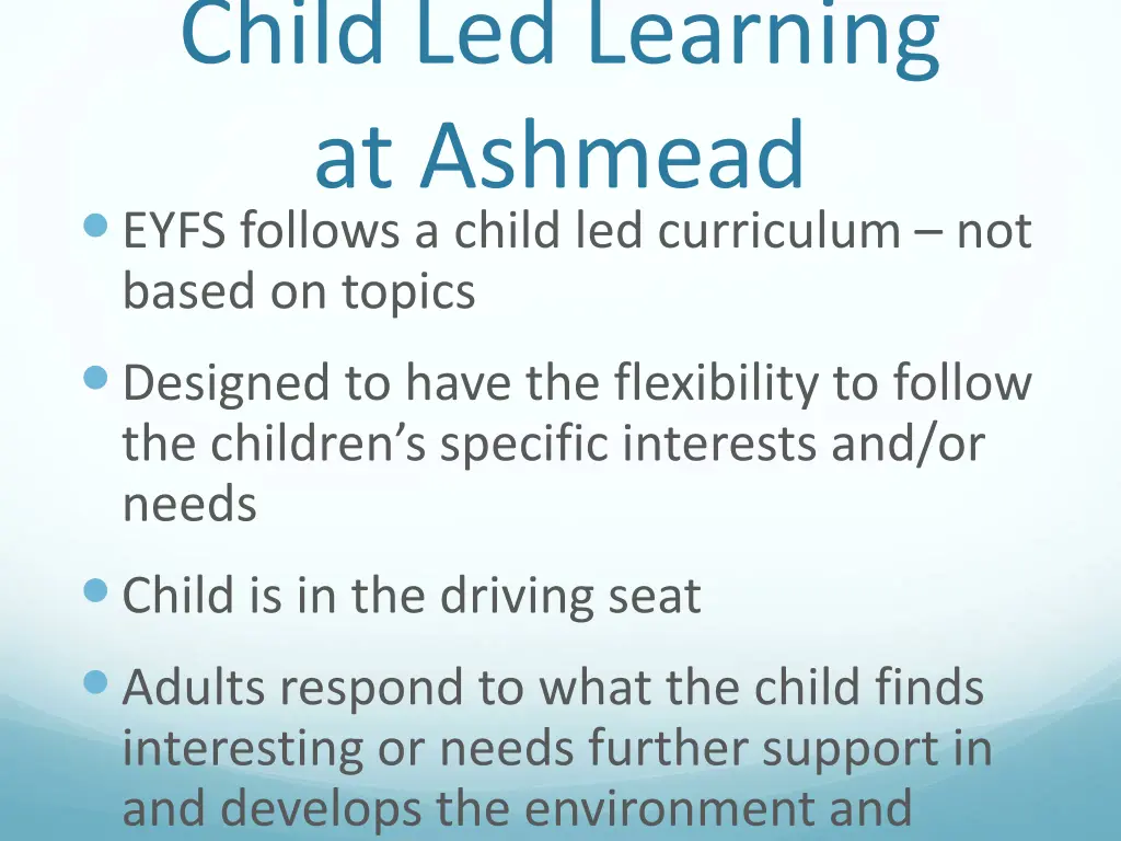 child led learning at ashmead eyfs follows