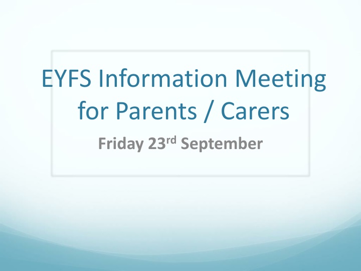 eyfs information meeting for parents carers