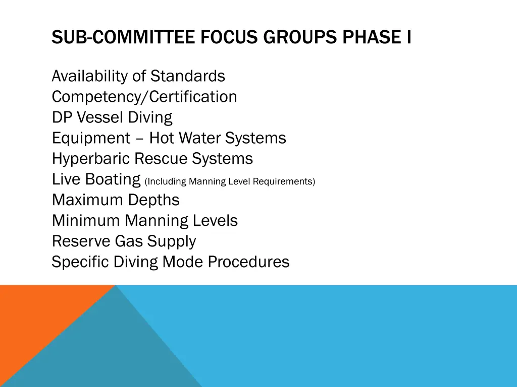 sub committee focus groups phase i