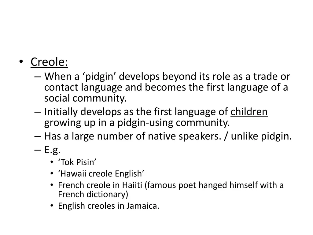 creole when a pidgin develops beyond its role