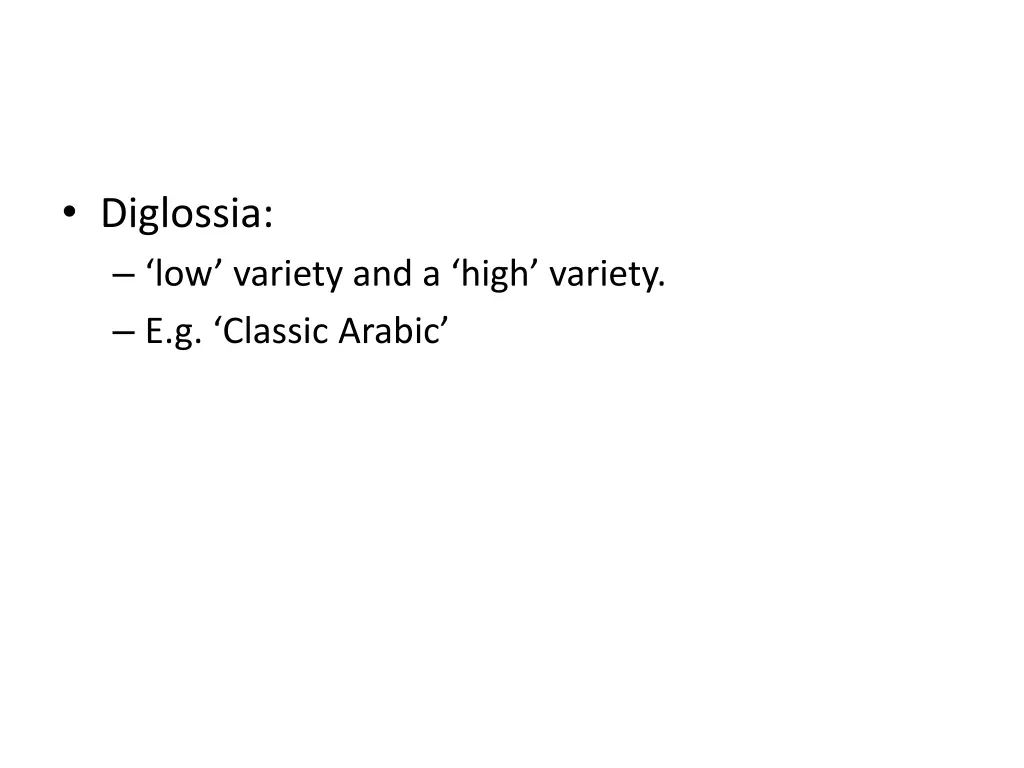 diglossia low variety and a high variety