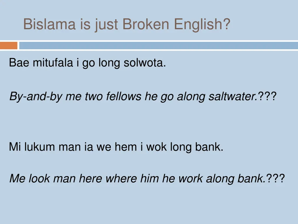 bislama is just broken english