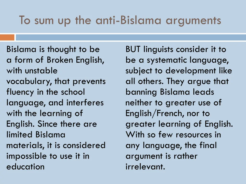 to sum up the anti bislama arguments