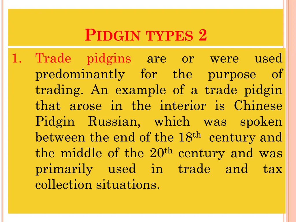 p idgin types 2 pidgins predominantly trading