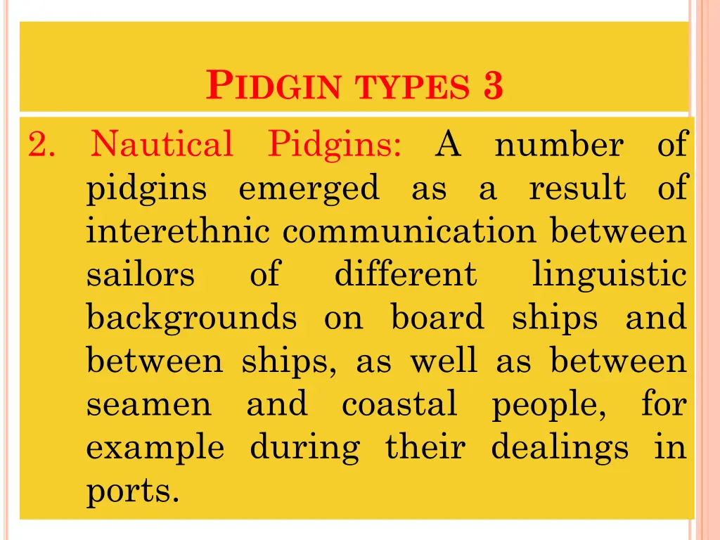 p idgin types 3 nautical pidgins pidgins emerged