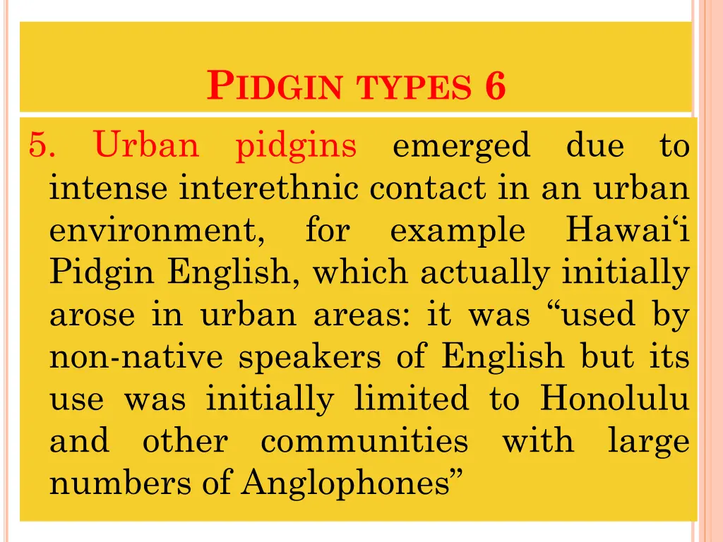 p idgin types 6 pidgins