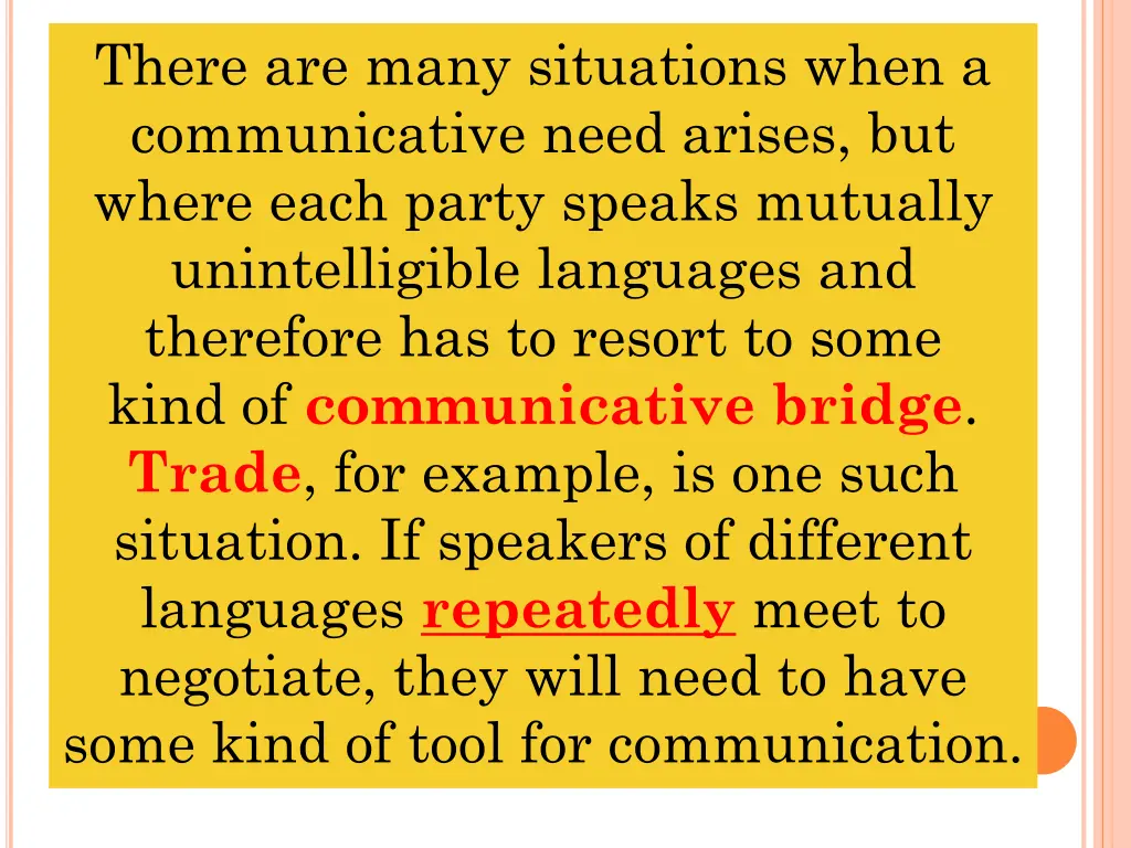 there are many situations when a communicative