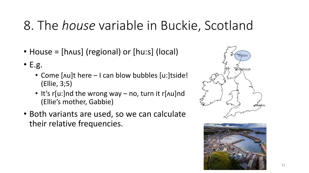 8 the house variable in buckie scotland