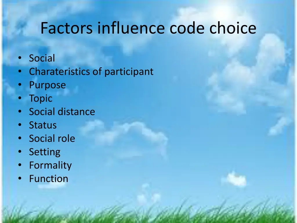 factors influence code choice