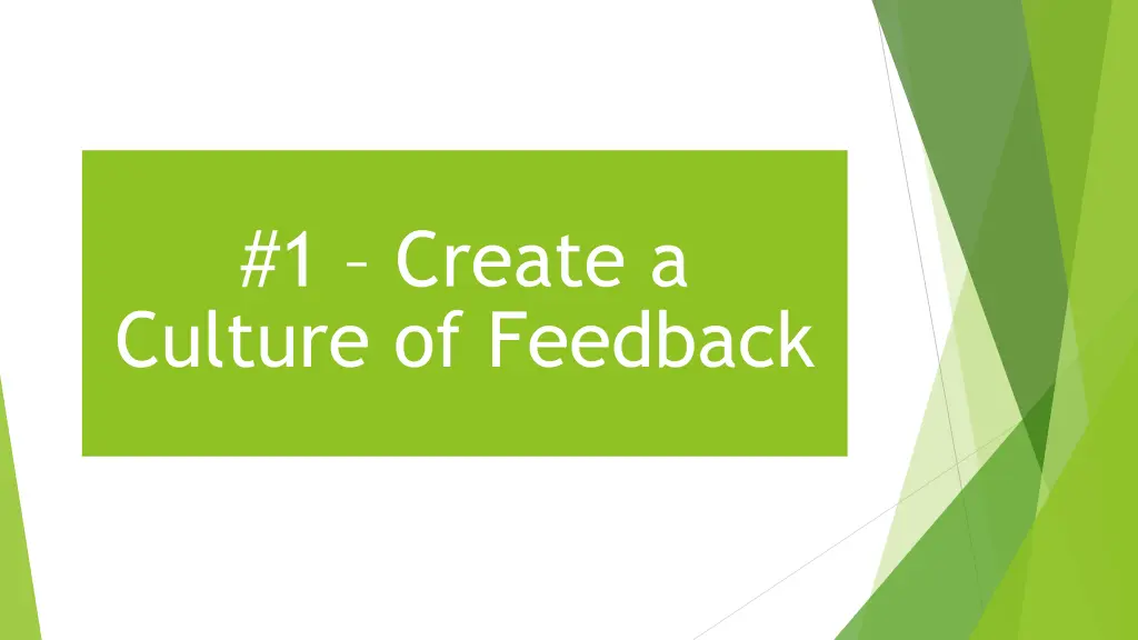 1 create a culture of feedback