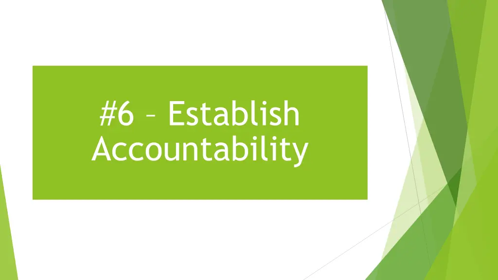 6 establish accountability