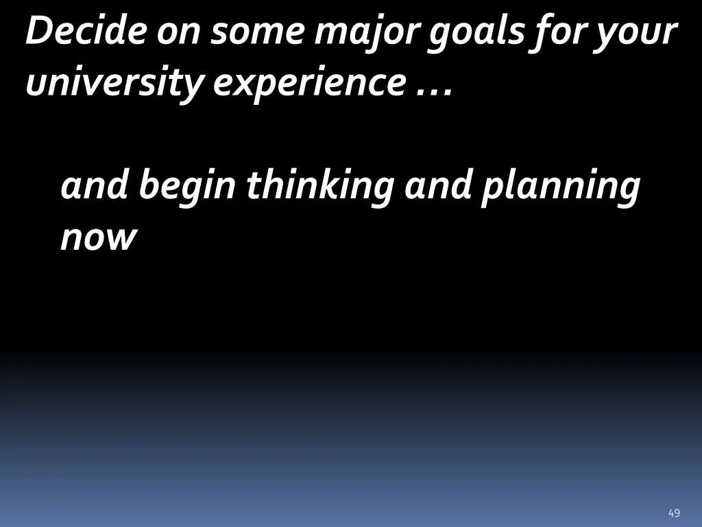 decide on some major goals for your university 1