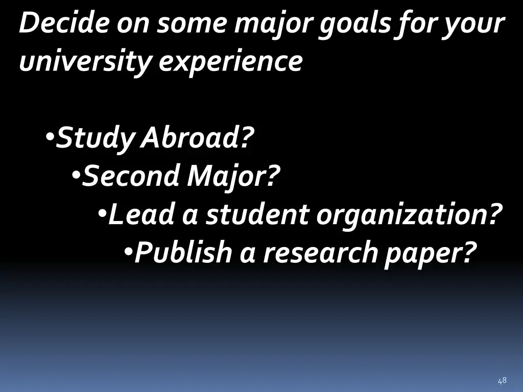 decide on some major goals for your university