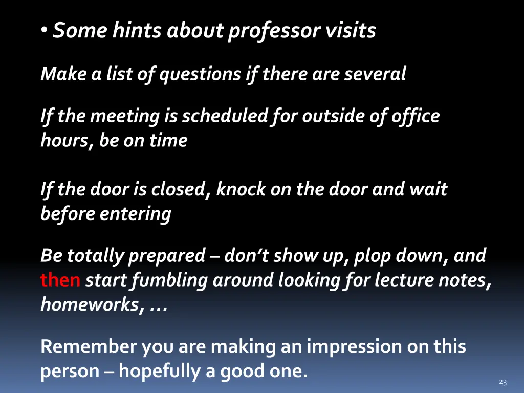 some hints about professor visits