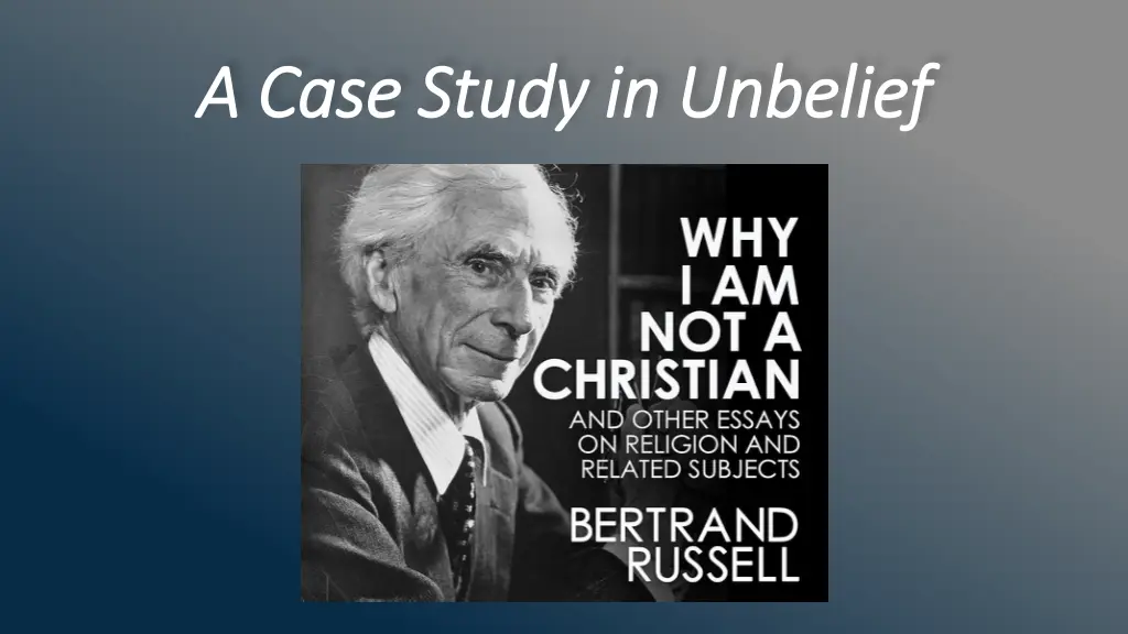 a case study in unbelief a case study in unbelief