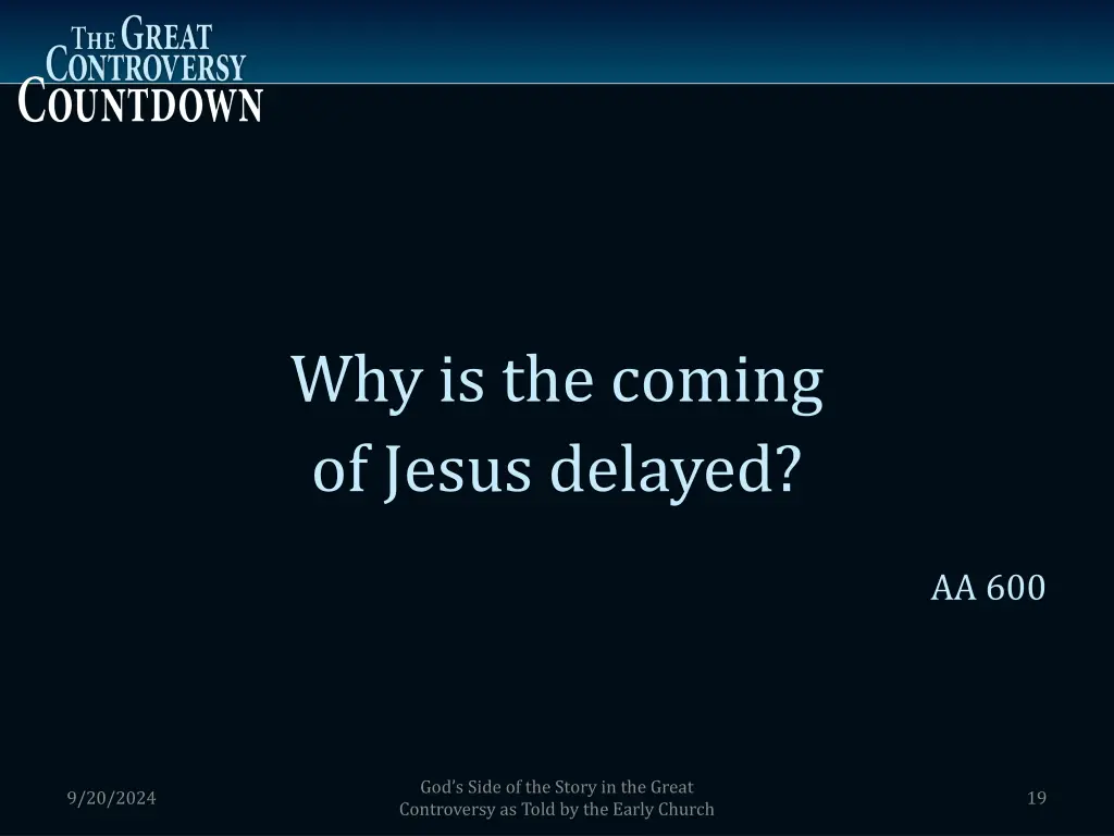 why is the coming of jesus delayed