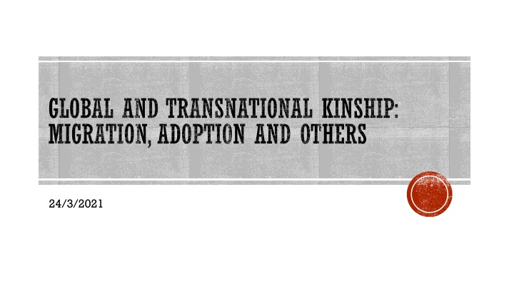 global and transnational kinship migration