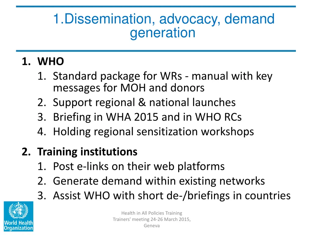 1 dissemination advocacy demand generation