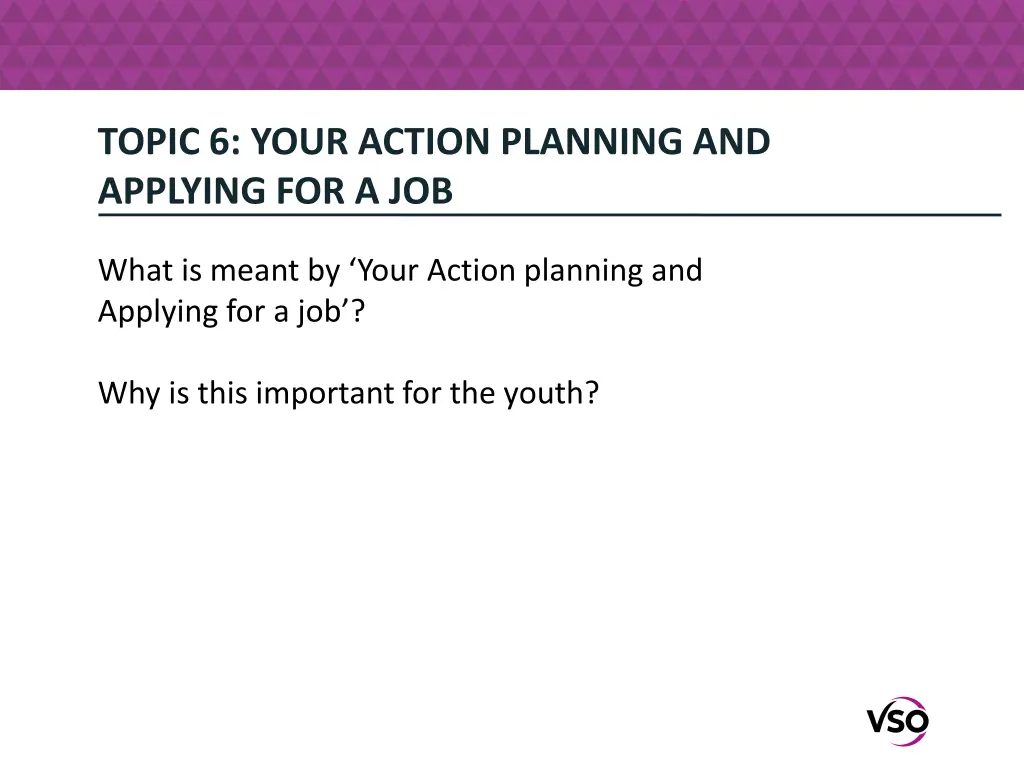 topic 6 your action planning and applying