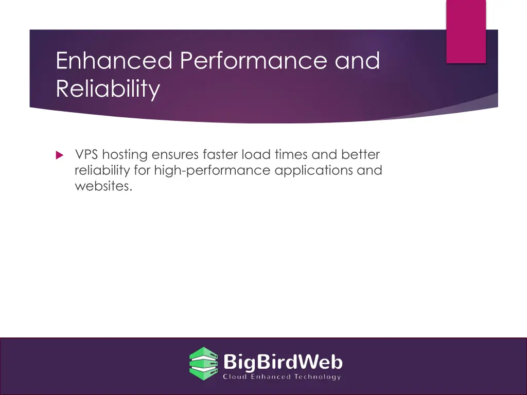 enhanced performance and reliability