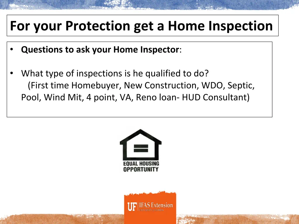 for your protection get a home inspection