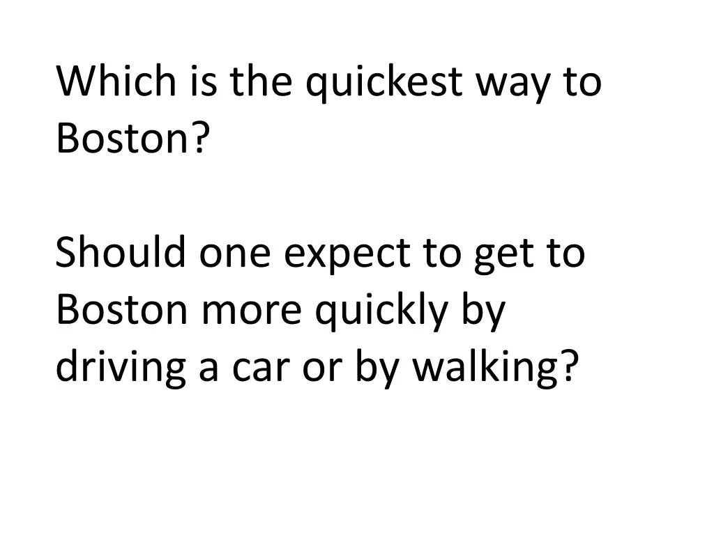 which is the quickest way to boston