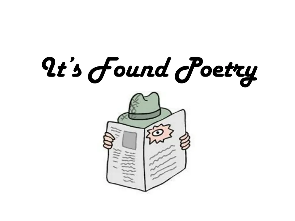 it s found poetry