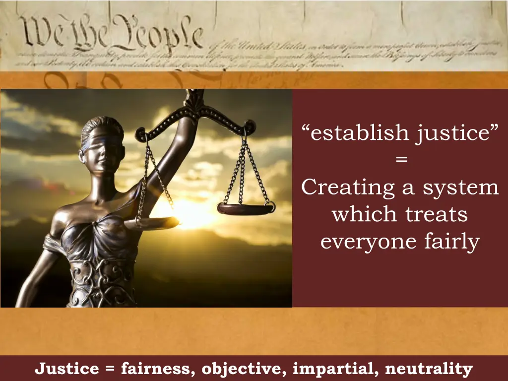 establish justice creating a system which treats