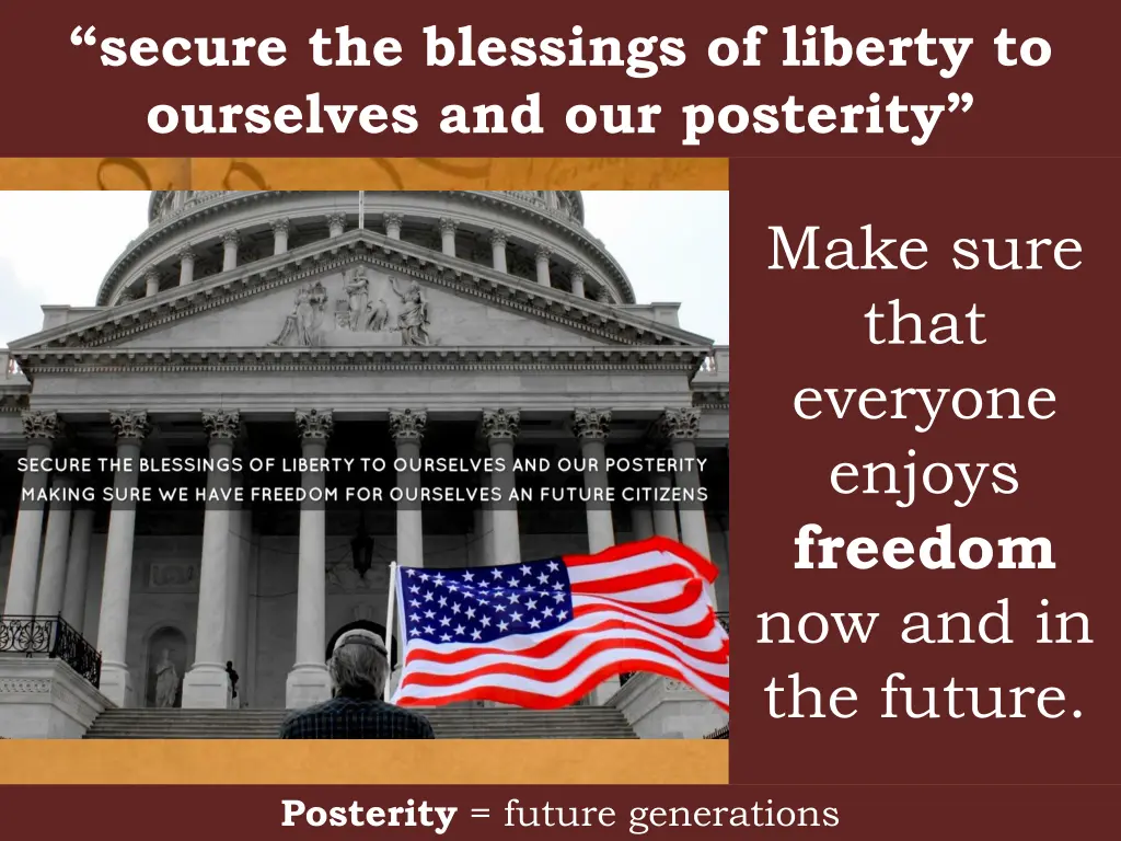 secure the blessings of liberty to ourselves