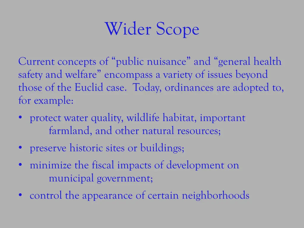 wider scope