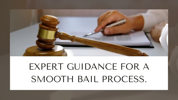 expert guidance for a smooth bail process