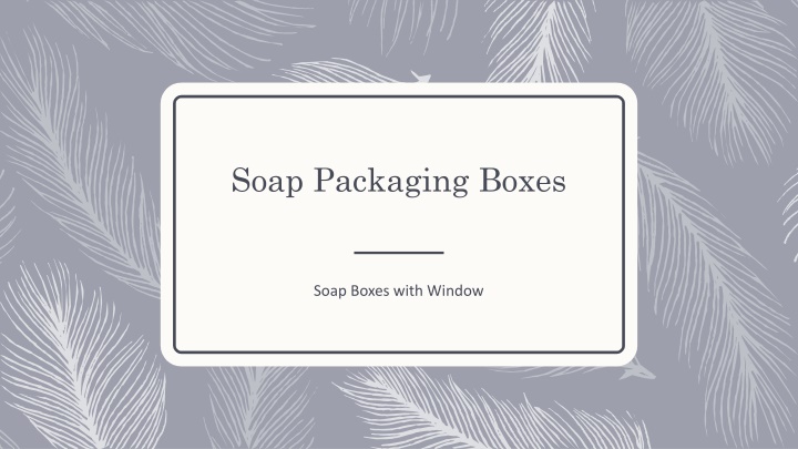 soap packaging boxes