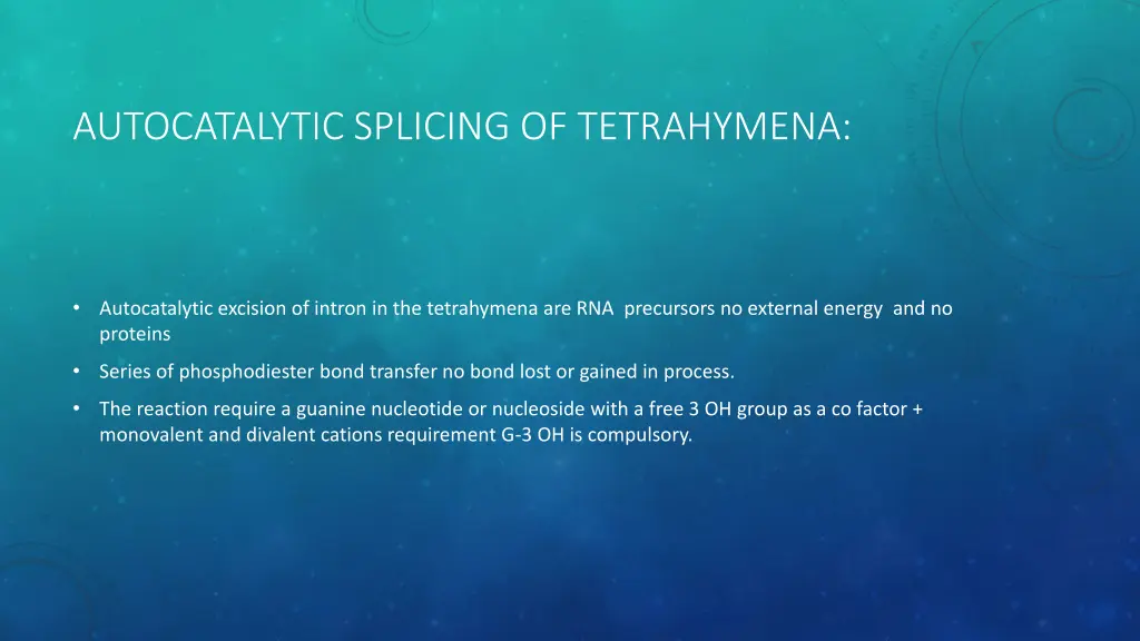 autocatalytic splicing of tetrahymena