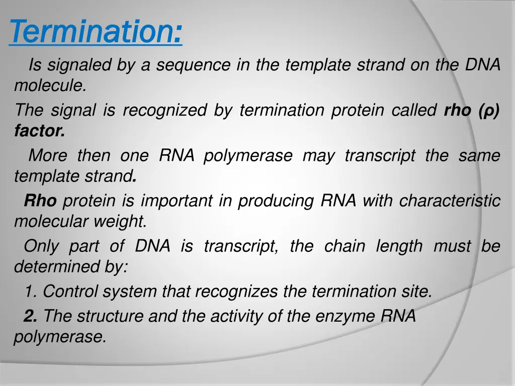 termination termination is signaled by a sequence