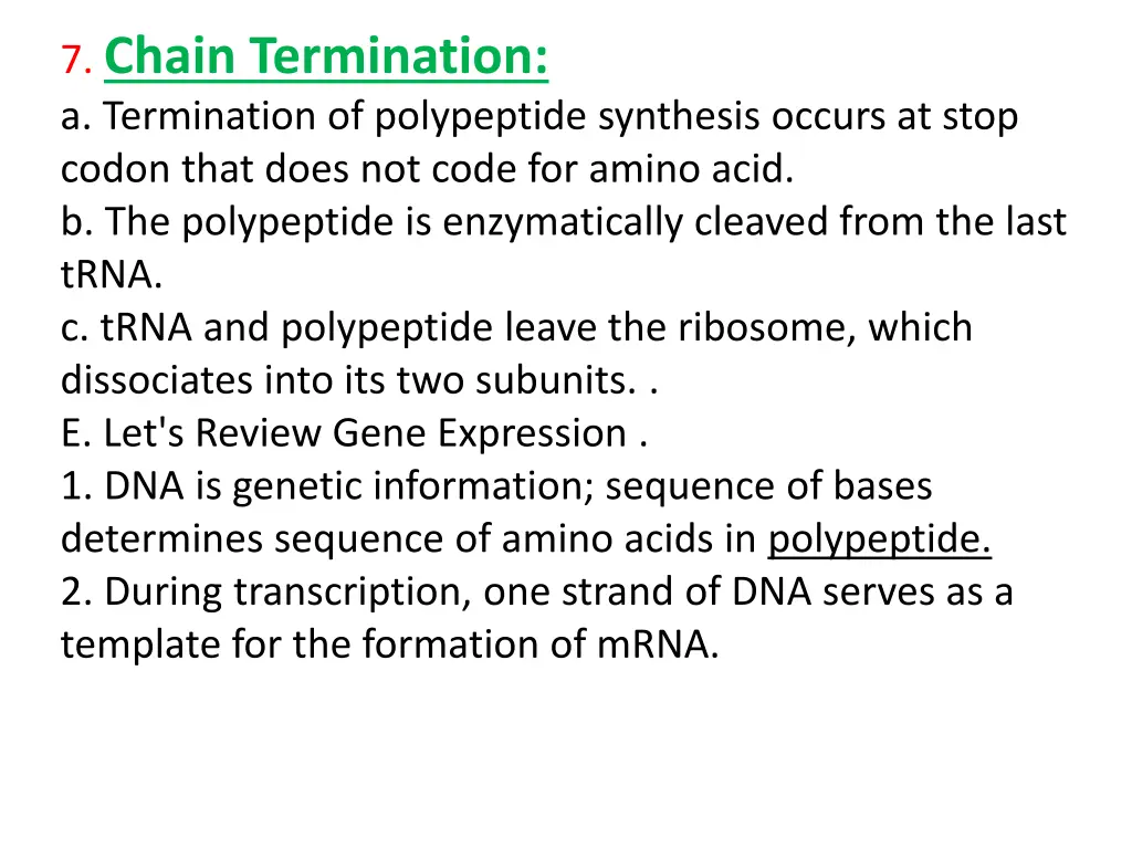 7 chain termination a termination of polypeptide