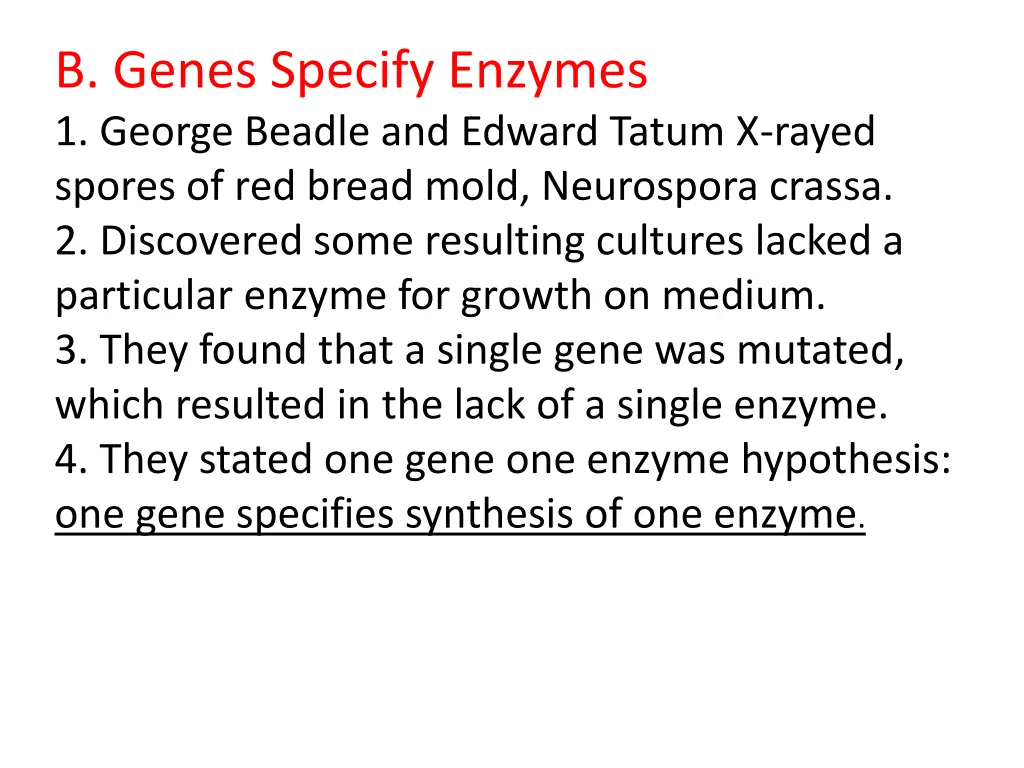 b genes specify enzymes 1 george beadle