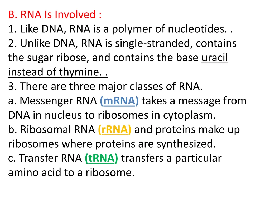 b rna is involved 1 like dna rna is a polymer