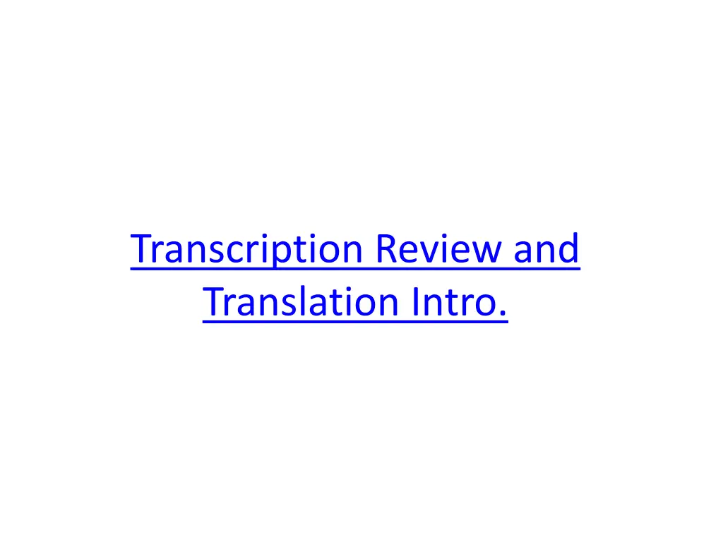 transcription review and translation intro