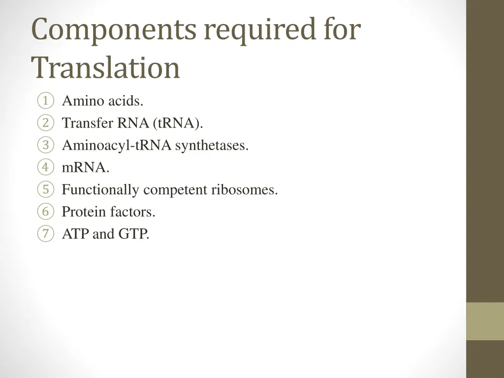 components required for translation amino acids