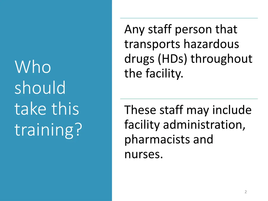 any staff person that transports hazardous drugs