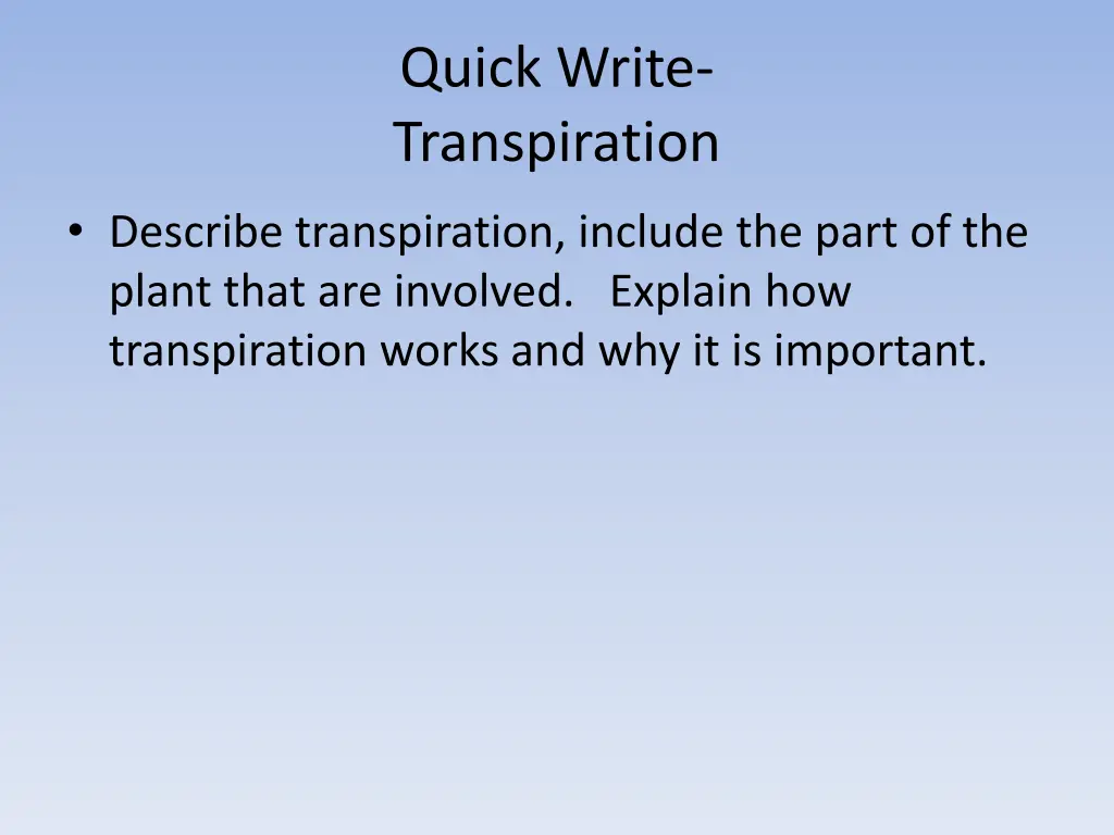 quick write transpiration