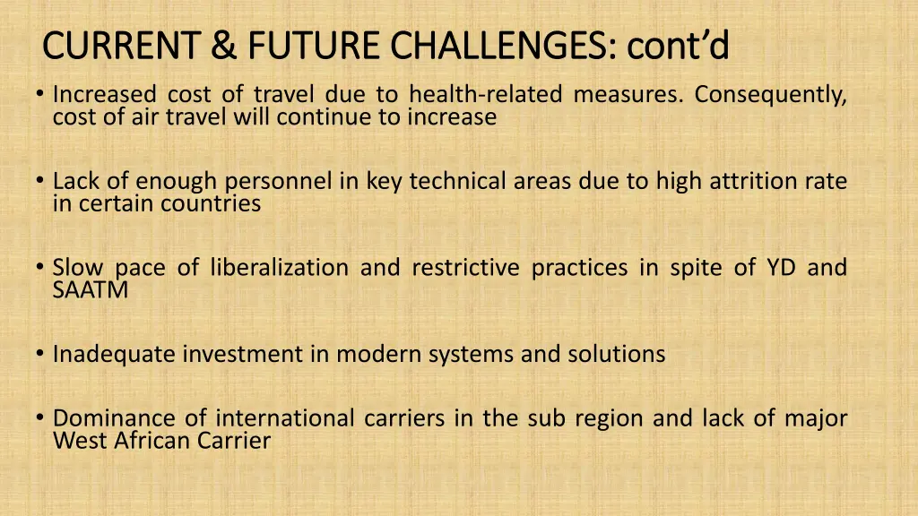 current future challenges cont d current future