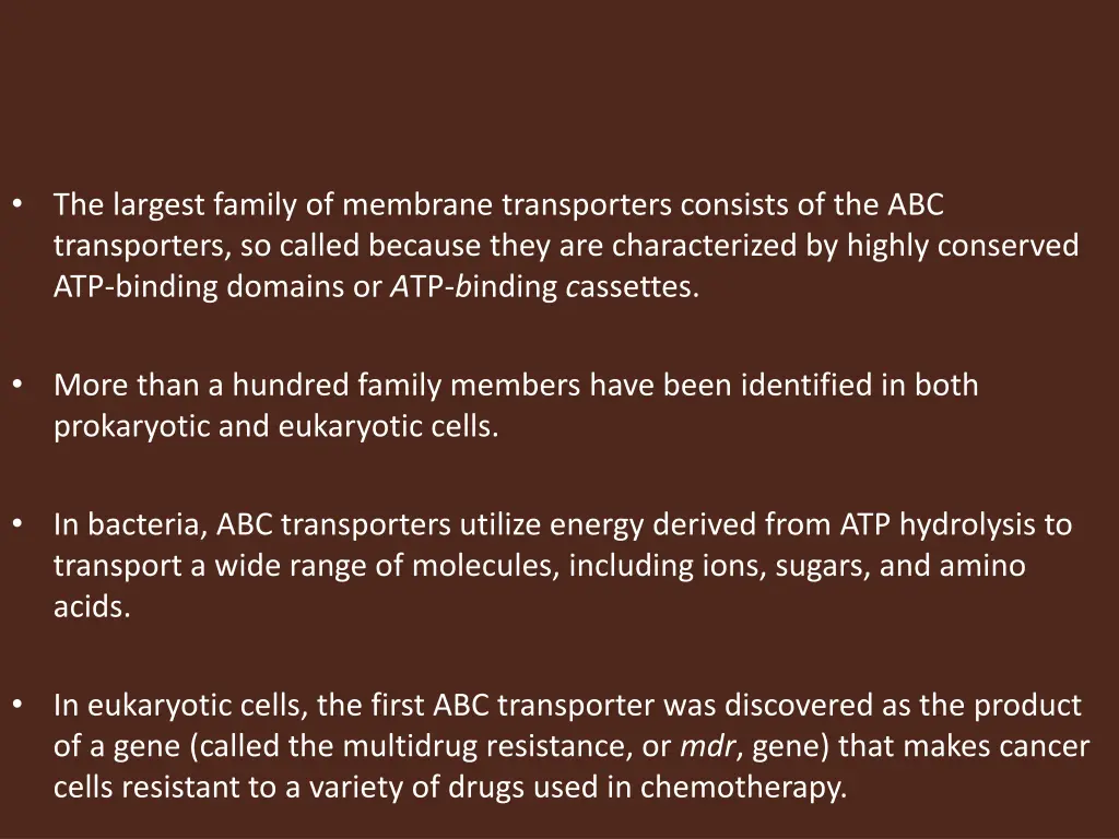 the largest family of membrane transporters