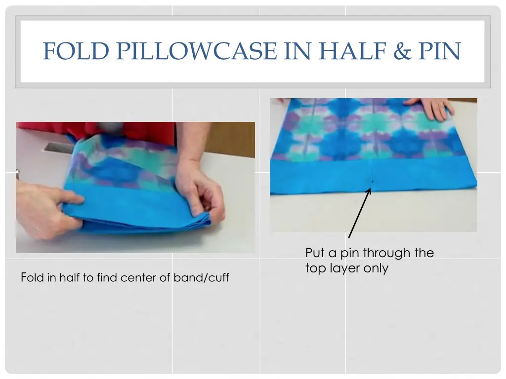 fold pillowcase in half pin