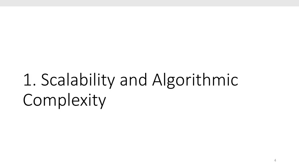 1 scalability and algorithmic complexity